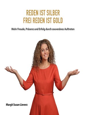 cover image of Reden ist Silber Frei reden ist Gold